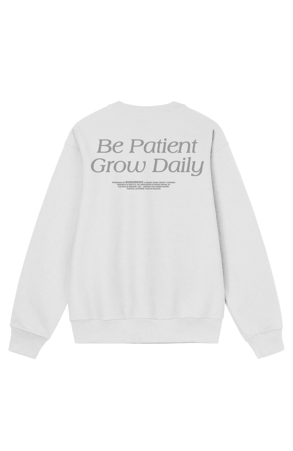 Be Patient, Grow Daily Crewneck - White